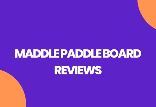 Maddle Paddle Board Reviews