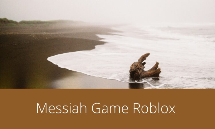 Messiah Game Roblox