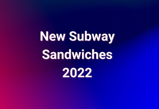 New Subway Sandwiches 2022