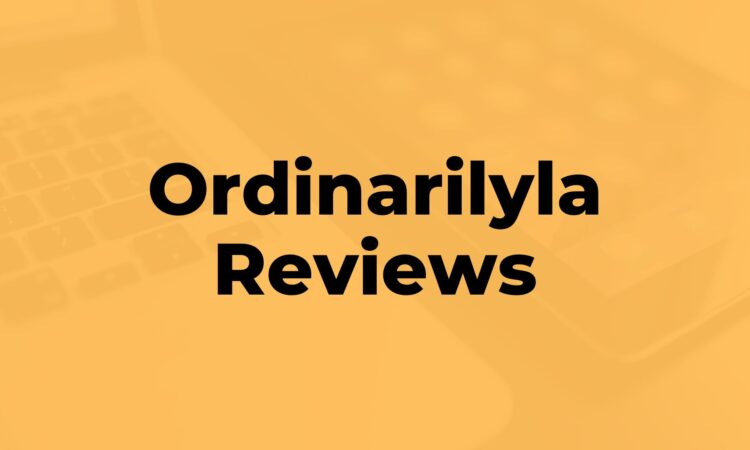 Ordinarilyla Reviews
