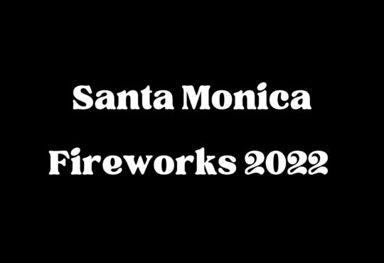 Santa Monica Fireworks 2022