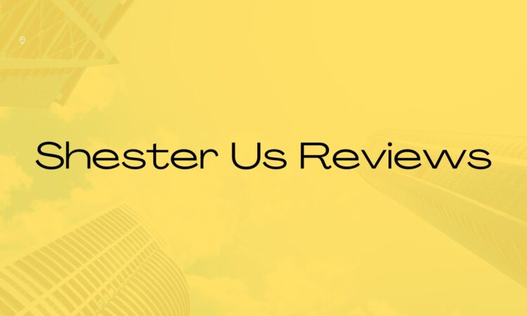 Shester Us Reviews