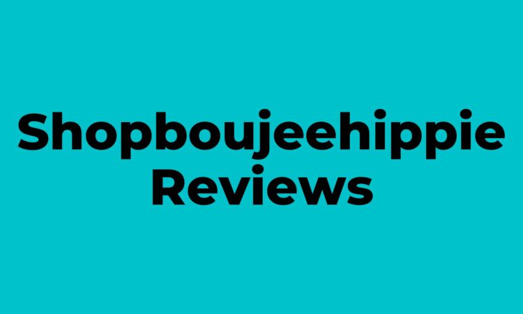 Shopboujeehippie Reviews