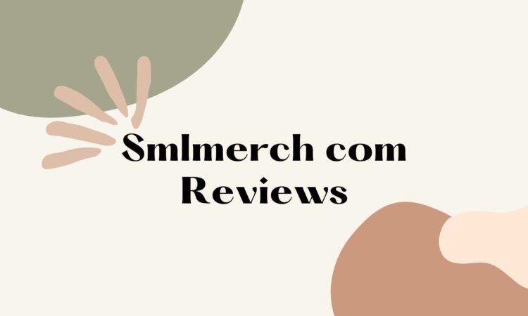 Smlmerch com Reviews