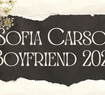 Sofia Carson Boyfriend 2022