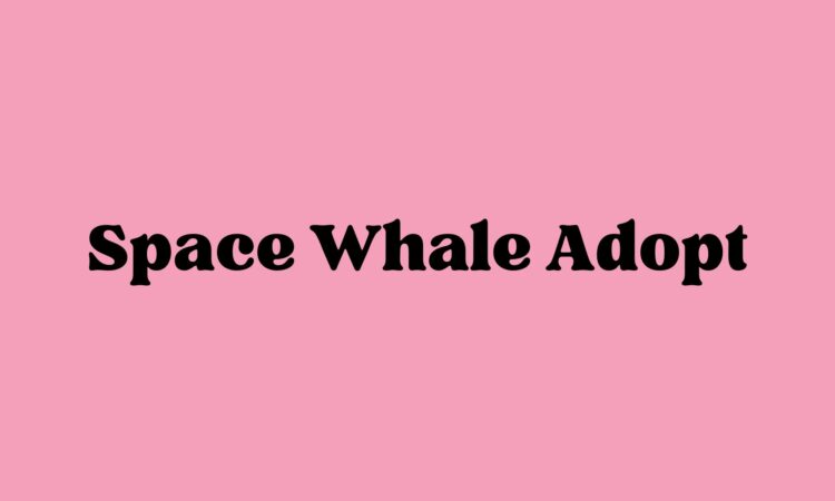 Space Whale Adopt