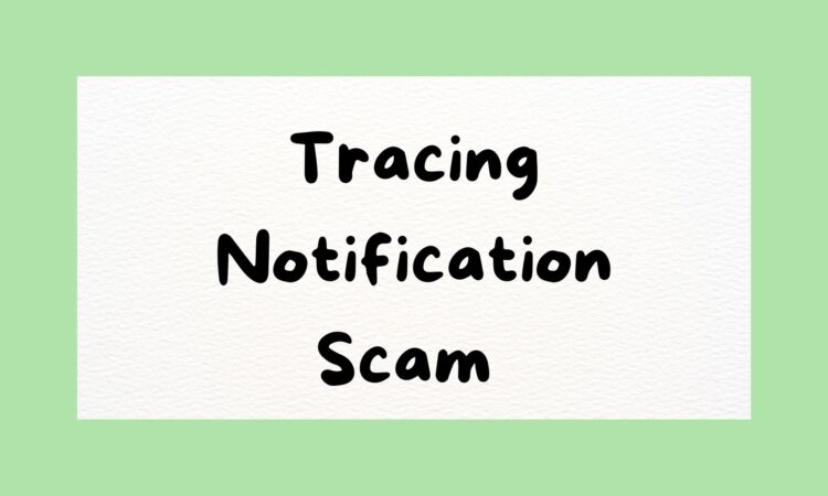 Tracing Notification Scam