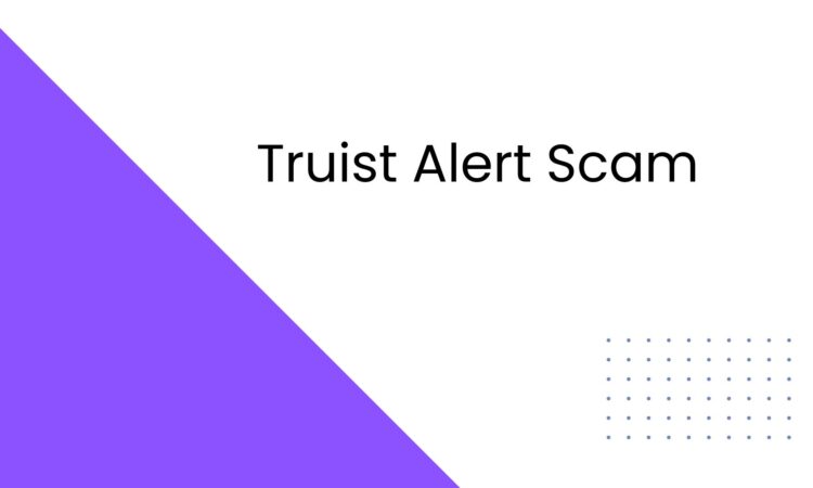 Truist Alert Scam