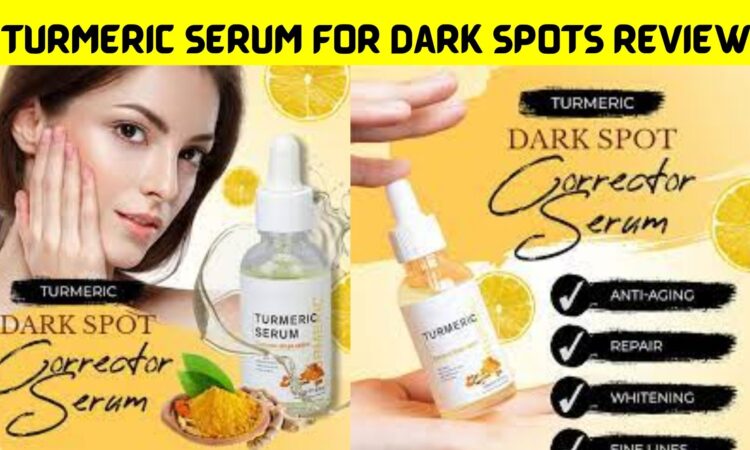 Turmeric Serum For Dark Spots Reviews
