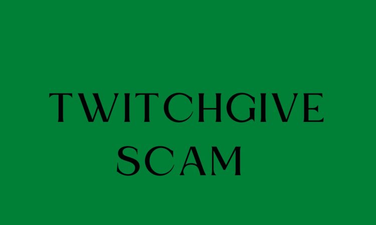 Twitchgive Scam