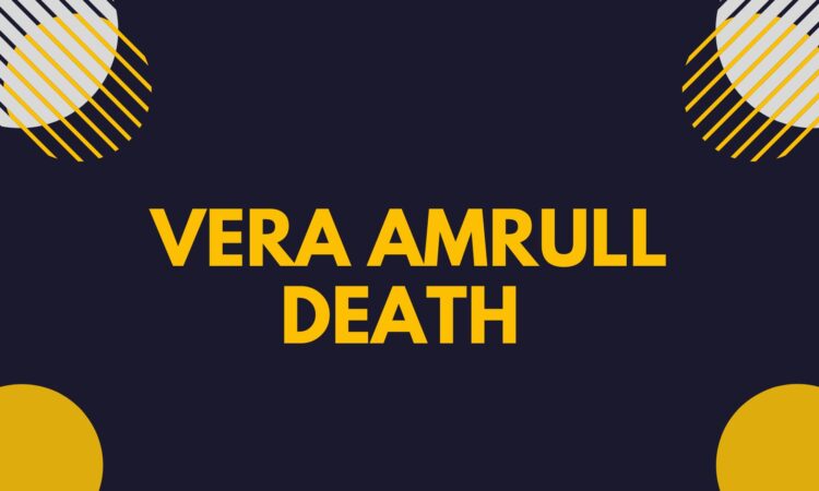 Vera Amrull Death