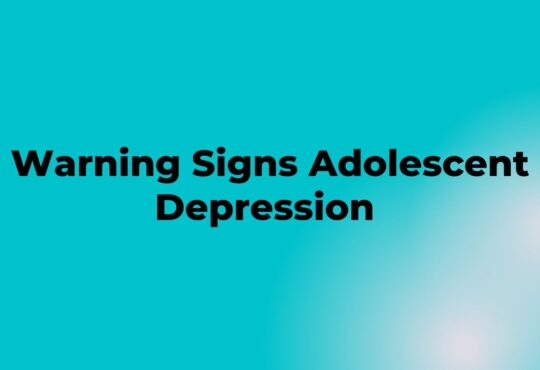 Warning Signs Adolescent Depression