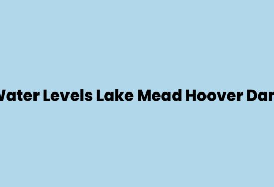 Water Levels Lake Mead Hoover Dam