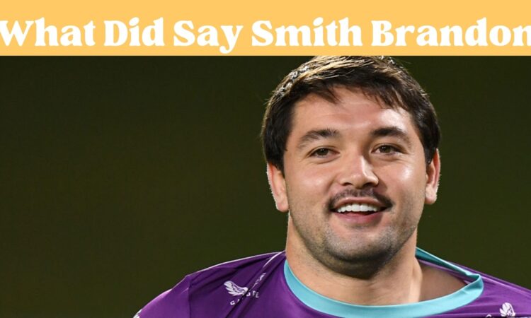 What Did Say Smith Brandon