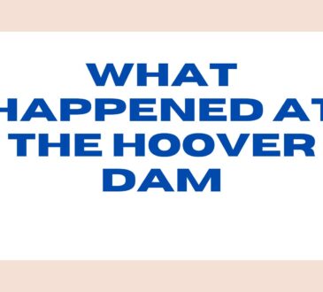 What Happened at the Hoover Dam