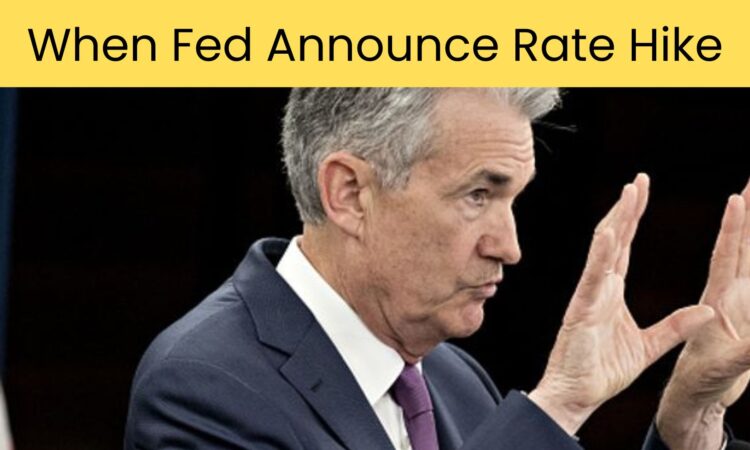 When Fed Announce Rate Hike