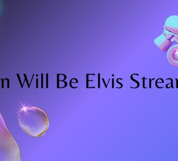 When Will Be Elvis Streaming