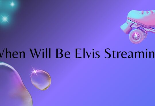 When Will Be Elvis Streaming