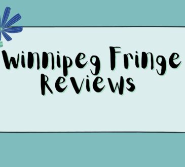 Winnipeg Fringe Reviews