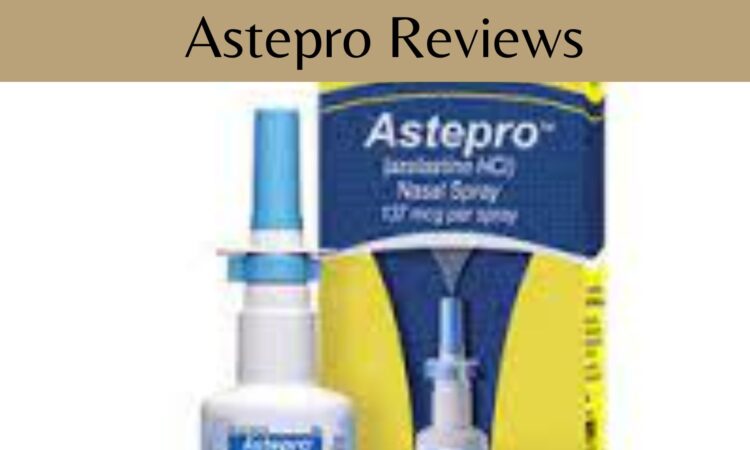 Astepro Reviews