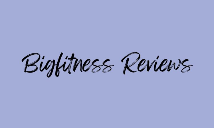 Bigfitness Reviews