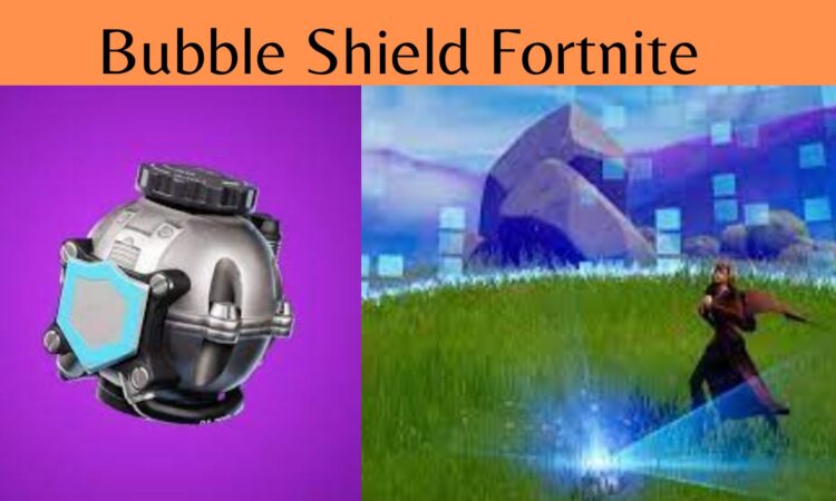 Bubble Shield Fortnite