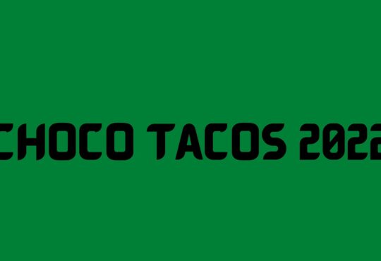 Choco Tacos 2022