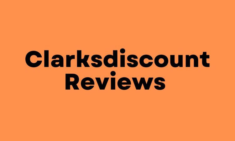 Clarksdiscount Reviews