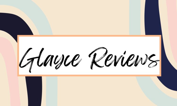 Glayce Reviews