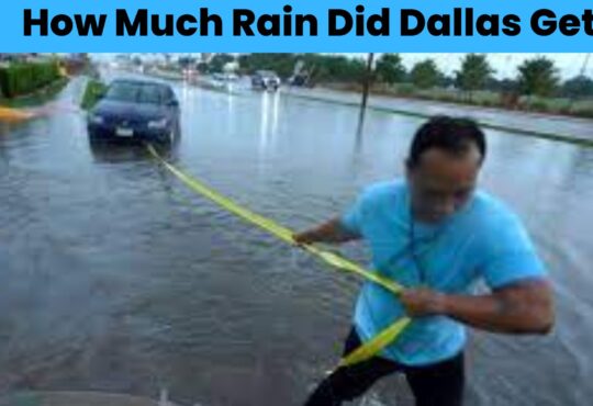 How Much Rain Did Dallas Get