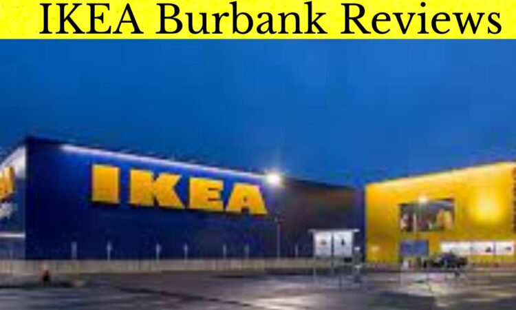 IKEA Burbank Reviews