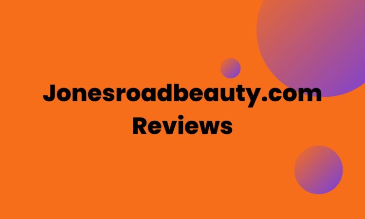 Jonesroadbeauty.com Reviews