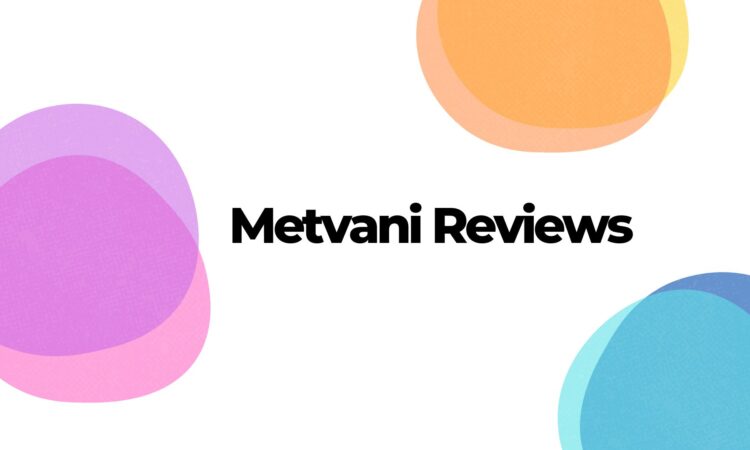 Metvani Reviews