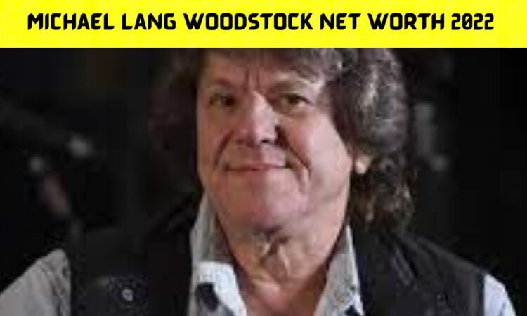 Michael Lang Woodstock Net Worth 2022