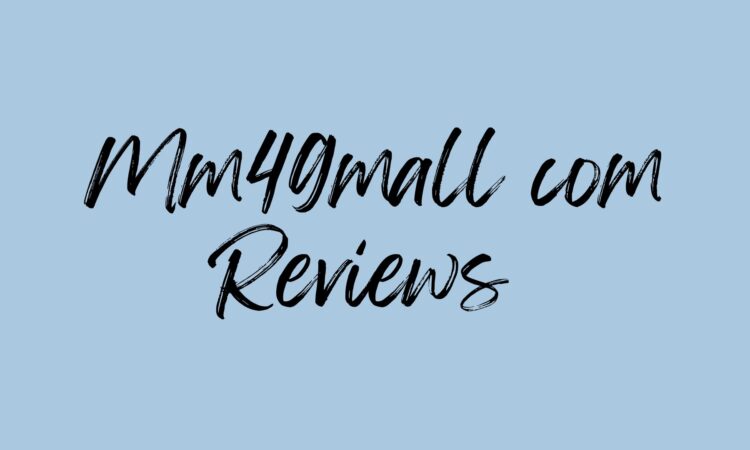 Mm49mall com Reviews