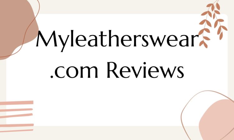 Myleatherswear.com Reviews