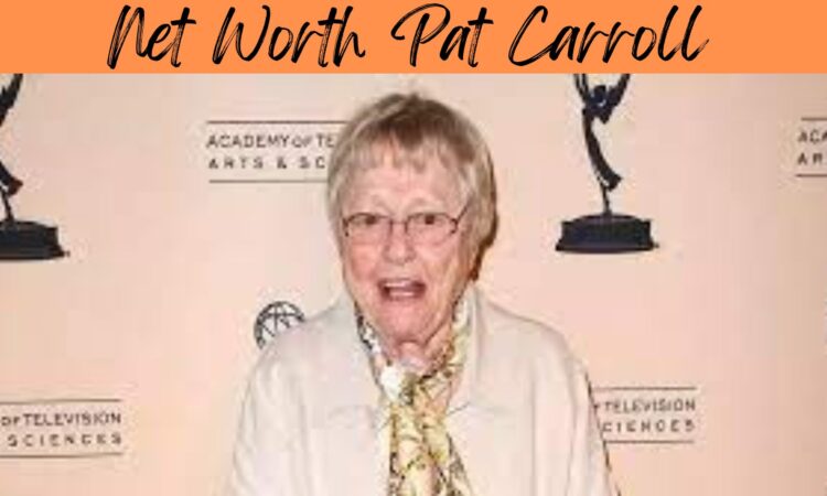 Net Worth Pat Carroll