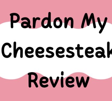 Pardon My Cheesesteak Review