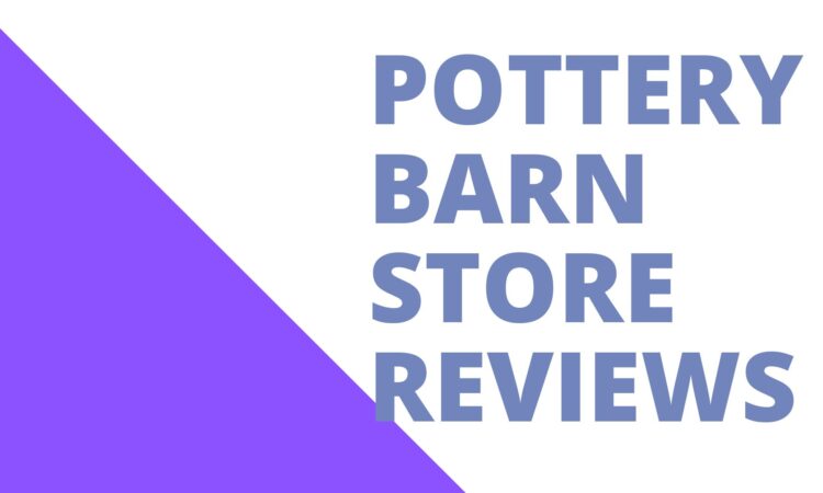 Pottery Barn Store Reviews