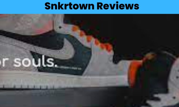 Snkrtown Reviews