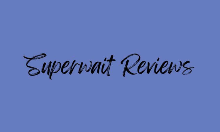 Superwait Reviews