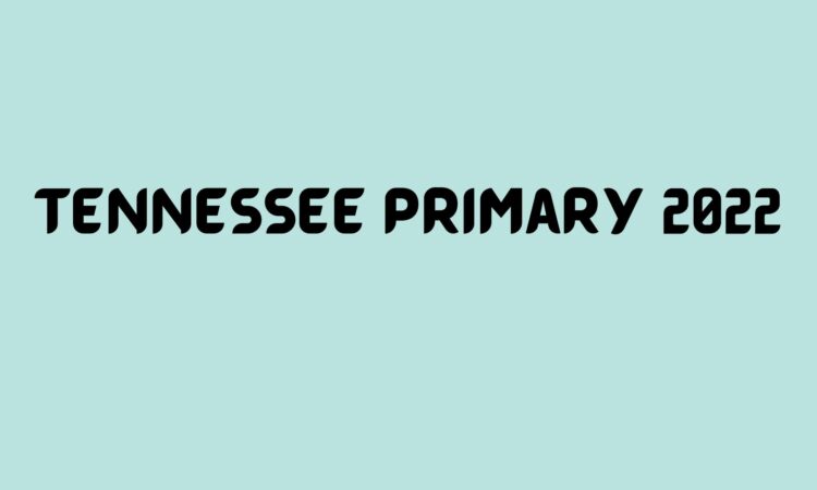 Tennessee Primary 2022