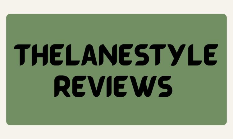 Thelanestyle Reviews