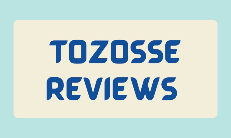 Tozosse Reviews