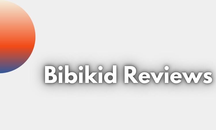 Bibikid Reviews