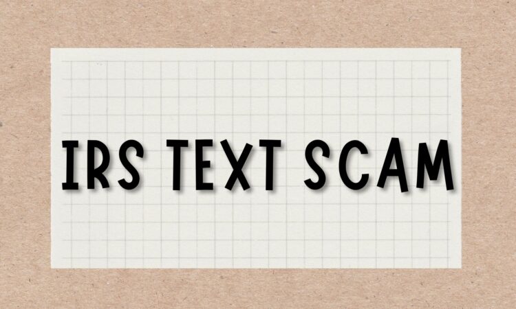 IRS Text Scam