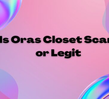 Is Oras Closet Scam or Legit