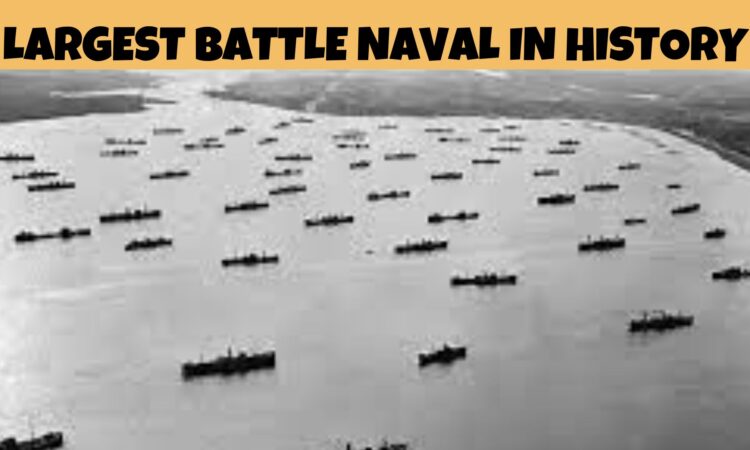 Largest Battle Naval in History