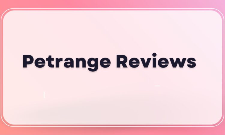 Petrange Reviews