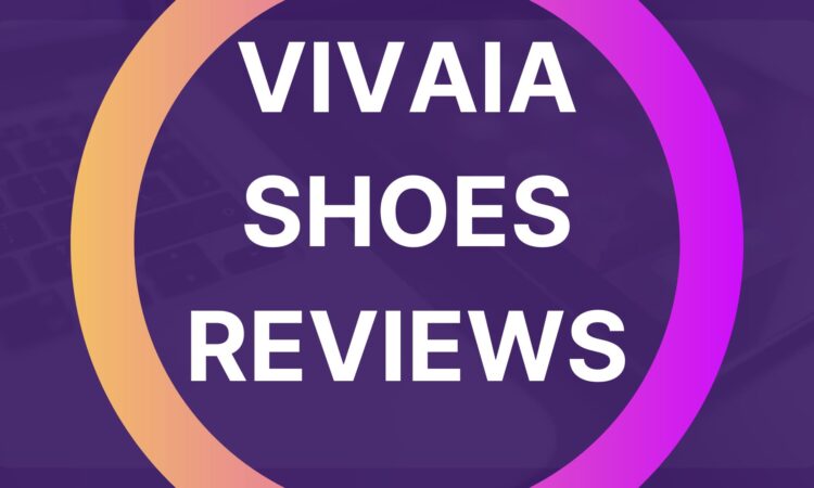 Vivaia Shoes Reviews